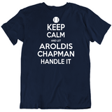 Aroldis Chapman Keep Calm Ny Baseball Fan T Shirt