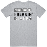 Mariano Rivera Freakin New York Baseball Fan V2 T Shirt