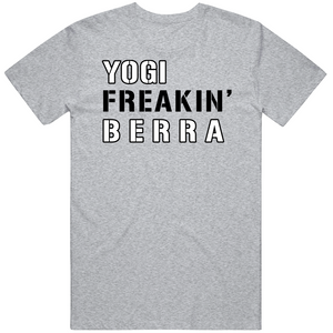 Yogi Berra Freakin New York Baseball Fan V2 T Shirt