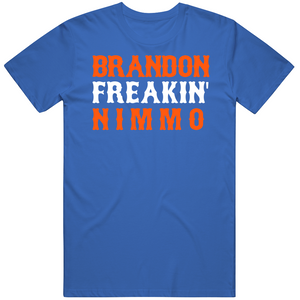 Brandon Nimmo Freakin New York Baseball Fan T Shirt