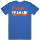 Darryl Strawberry Freakin New York Baseball Fan T Shirt