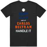 Carlos Beltran Keep Calm New York Baseball Fan V2 T Shirt