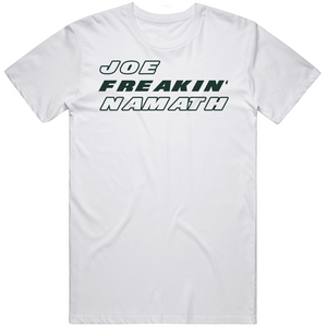 Joe Namath Freakin New York Football Fan V2 T Shirt