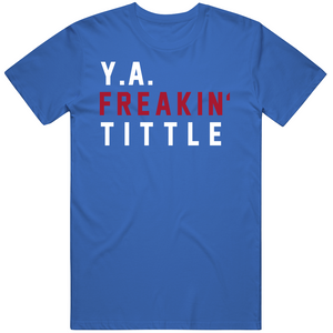 Y.A. Tittle Freakin New York Football Fan T Shirt