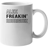 Alex Rodriguez Freakin New York Baseball Fan T Shirt