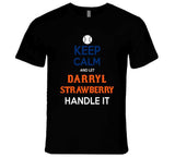 Darryl Strawberry Keep Calm New York Baseball Fan V2 T Shirt
