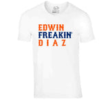 Edwin Diaz Freakin New York Baseball Fan V2 T Shirt