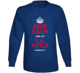 Y.A. Tittle Keep Calm New York Football Fan T Shirt