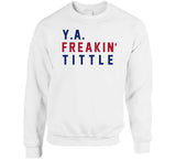 Y.A. Tittle Freakin New York Football Fan V2 T Shirt