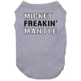 Mickey Mantle Freakin New York Baseball Fan V2 T Shirt