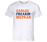 Carlos Beltran Freakin New York Baseball Fan V2 T Shirt