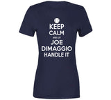 Joe DiMaggio Keep Calm New York Baseball Fan T Shirt