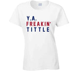 Y.A. Tittle Freakin New York Football Fan V2 T Shirt