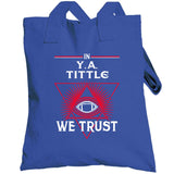 Y.A. Tittle We Trust New York Football Fan T Shirt