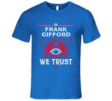 Frank Gifford We Trust New York Football Fan T Shirt