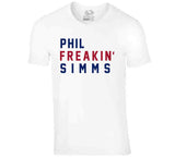 Phil Simms Freakin New York Football Fan V2 T Shirt