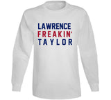Lawrence Taylor Freakin New York Football Fan V2 T Shirt