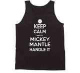 Mickey Mantle Keep Calm New York Baseball Fan T Shirt