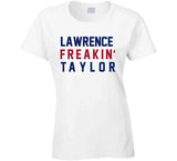 Lawrence Taylor Freakin New York Football Fan V2 T Shirt