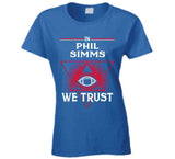 Phil Simms We Trust New York Football Fan T Shirt