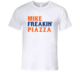 Mike Piazza Freakin New York Baseball Fan V2 T Shirt