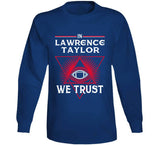 Lawrence Taylor We Trust New York Football Fan T Shirt