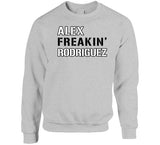 Alex Rodriguez Freakin New York Baseball Fan V2 T Shirt