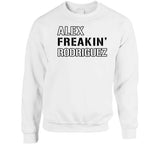 Alex Rodriguez Freakin New York Baseball Fan T Shirt