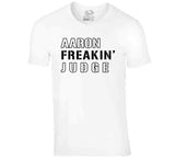 Aaron Judge Freakin New York Baseball Fan T Shirt