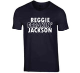 Reggie Jackson Freakin Jackson Ny Baseball Fan T Shirt