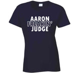 Aaron Judge Freakin Judge Ny Baseball Fan T Shirt