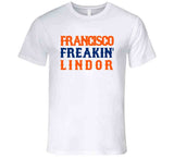 Francisco Lindor Freakin New York Baseball Fan V2 T Shirt