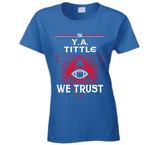 Y.A. Tittle We Trust New York Football Fan T Shirt