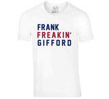 Frank Gifford Freakin New York Football Fan V2 T Shirt