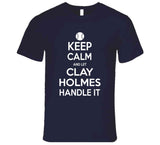 Clay Holmes Keep Calm New York Baseball Fan T Shirt