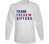 Frank Gifford Freakin New York Football Fan V2 T Shirt