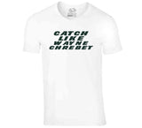 Wayne Chrebet Catch Like Chrebet New York Football Fan V2 T Shirt