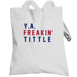 Y.A. Tittle Freakin New York Football Fan V2 T Shirt