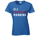 Eli Manning Freakin New York Football Fan T Shirt