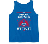 Frank Gifford We Trust New York Football Fan T Shirt