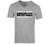 Brooklyn We Go Hard Brooklyn Basketball Fan T Shirt