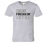 Derek Jeter Freakin New York Baseball Fan V2 T Shirt