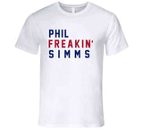 Phil Simms Freakin New York Football Fan V2 T Shirt