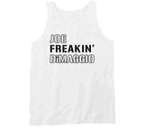 Joe DiMaggio Freakin New York Baseball Fan T Shirt