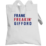 Frank Gifford Freakin New York Football Fan V2 T Shirt