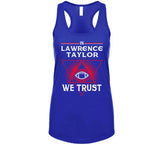 Lawrence Taylor We Trust New York Football Fan T Shirt