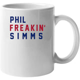 Phil Simms Freakin New York Football Fan V2 T Shirt