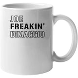 Joe DiMaggio Freakin New York Baseball Fan T Shirt