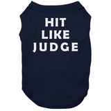 Aaron Judge Hit Like Judge New York Baseball Fan V2 T Shirt