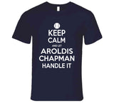 Aroldis Chapman Keep Calm Ny Baseball Fan T Shirt